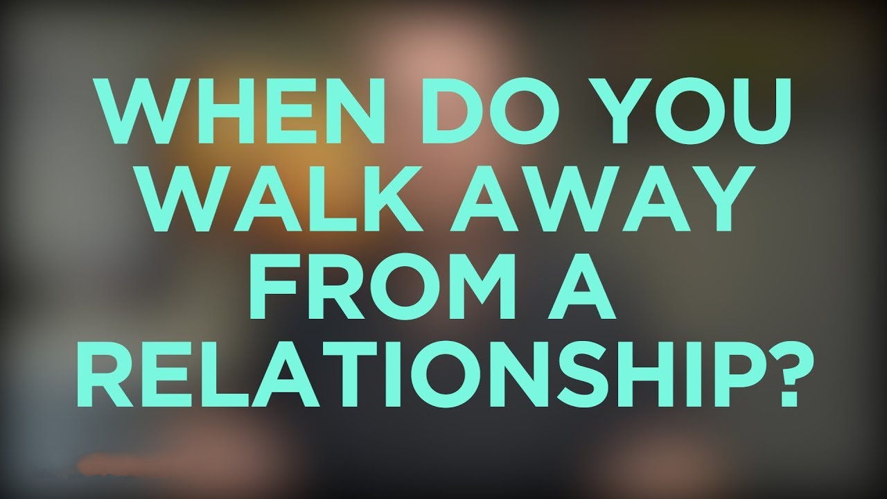 five-reasons-why-you-should-sometimes-walk-away-from-a-relationship